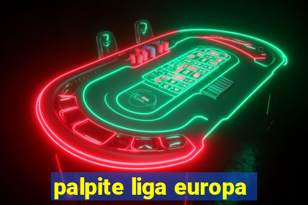 palpite liga europa